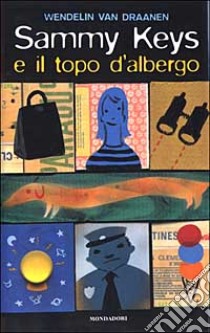 Sammy Keys e il topo d'albergo libro di Van Draanen Wendelin