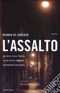 L'assalto libro di Renato Di Lorenzo