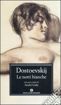 Le notti bianche libro di Dostoevskij Fëdor; Spendel G. (cur.)