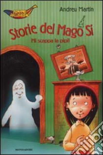 Storie del Mago Sì. Mi scappa la pipì! libro di Martín Andreu