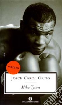 Mike Tyson libro di Oates Joyce C.