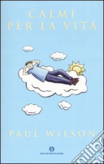 Calmi per la vita libro di Wilson Paul