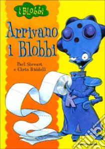 Arrivano i Blobbi libro di Stewart Paul - Riddell Chris