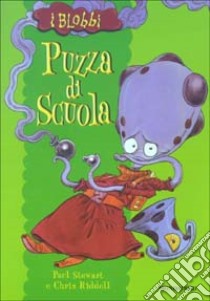 Puzza di scuola libro di Stewart Paul - Riddell Chris