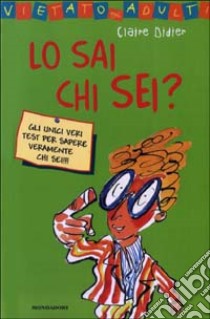 Lo sai chi sei? libro di Didier Claire