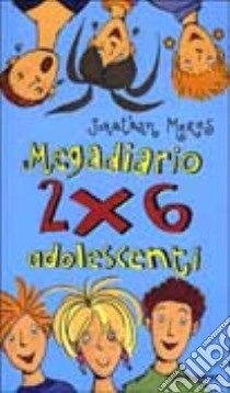 Megadiario 2 x 6 adolescenti libro di Meres Jonathan