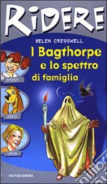 I Bagthorpe e lo spettro di famiglia libro di Cresswell Helen