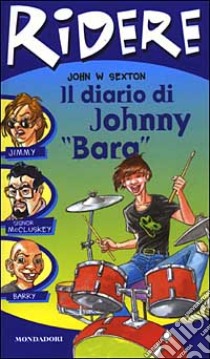 Il diario di Johnny «Bara» libro di Sexton John W.