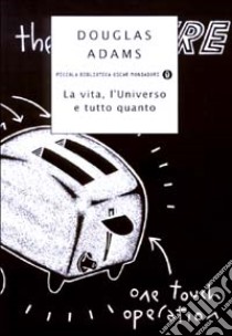 La vita, l'Universo e tutto quanto libro di Adams Douglas