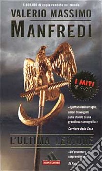 L'ultima legione libro di Manfredi Valerio M.