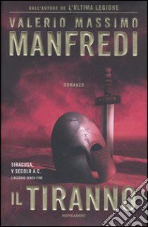 Il tiranno libro di Manfredi Valerio M.