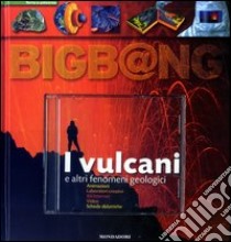 I vulcani e altri fenomeni geologici. Con CD-ROM libro di Tanguy Jean-Claude - Decobecq Dominique