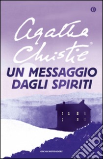 Un messaggio dagli spiriti libro di Christie Agatha