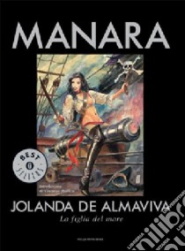 Jolanda de Almaviva. La figlia del mare libro di Manara Milo