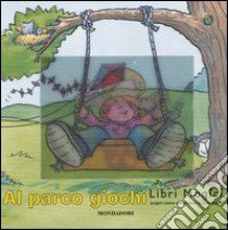 Al parco giochi libro di Morley Louise