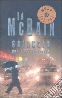 Ghiaccio per l'87° distretto libro di McBain Ed