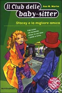 Stacey e la migliore amica libro di Martin Ann M.