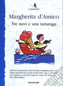 Tre navi e una tartaruga libro di D'Amico Margherita