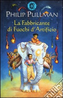 La fabbricante di fuochi d'artificio libro di Pullman Philip