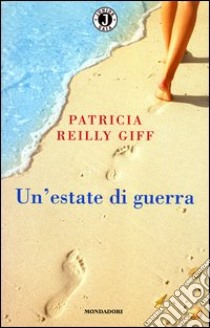 Un'estate di guerra libro di Reilly Giff Patricia