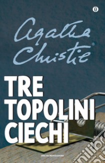 Tre topolini ciechi e altre storie libro di Christie Agatha