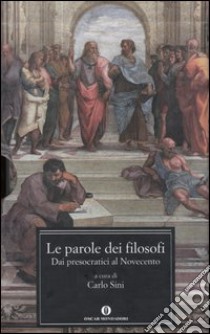 Le parole dei filosofi. Dai presocratici al Novecento libro di Sini C. (cur.)