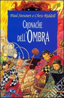 Cronache dell'ombra libro di Stewart Paul - Riddell Chris