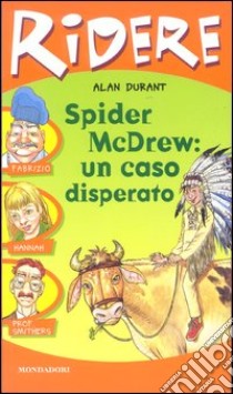 Spider McDrew: un caso disperato libro di Durant Alan