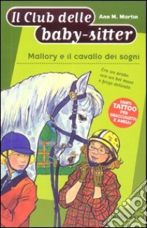 Mallory e il cavallo dei sogni libro di Martin Ann M.