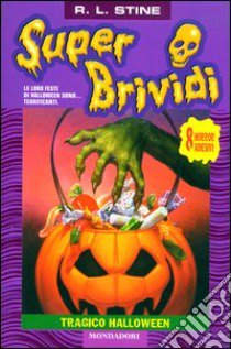 Tragico Halloween libro di Stine Robert L.