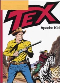 Tex. Apache kid libro di Bonelli Gianluigi