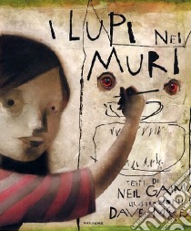 I lupi nei muri. Ediz. illustrata libro di Gaiman Neil; McKean Dave