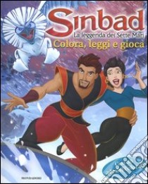 Sinbad. La leggenda dei sette mari. Colora, leggi e gioca libro di Titmuss Janine