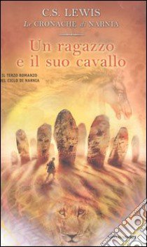 Un ragazzo e il suo cavallo libro di Lewis Clive S.