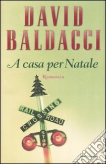 A casa per Natale libro di Baldacci Ford David