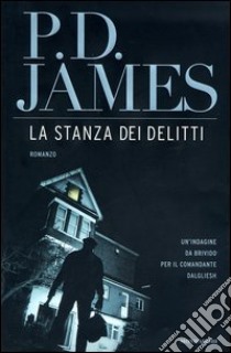 La stanza dei delitti libro di James P. D.