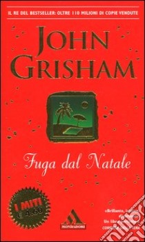 Fuga dal Natale libro di Grisham John