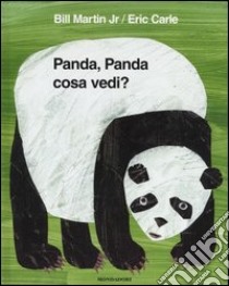 Panda, panda cosa vedi? libro di Martin Bill - Carle Eric