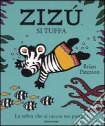 Zizù si tuffa. Ediz. illustrata libro di Paterson Brian