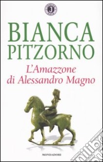 L'Amazzone di Alessandro Magno libro di Pitzorno Bianca