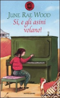 Si, e gli asini volano! libro di Wood June R.