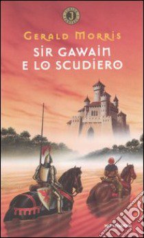 Sir Gawain e lo scudiero libro di Morris Gerald