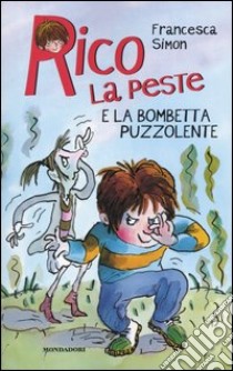 Rico la peste e la bombetta puzzolente libro di Simon Francesca