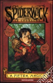 La pietra magica. Spiderwick. Le cronache (2) libro di DiTerlizzi Tony - Black Holly