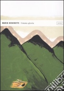 Umana gloria libro di Benedetti Mario