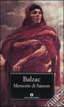 Memorie di Sanson. Boia della rivoluzione libro di Balzac Honoré de; Dècina Lombardi P. (cur.)