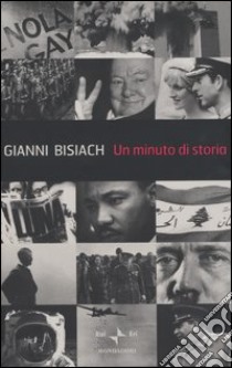 Un minuto di storia libro di Bisiach Gianni