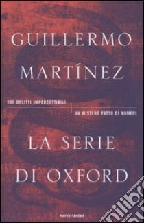 La serie di Oxford libro di Guillermo Martinez