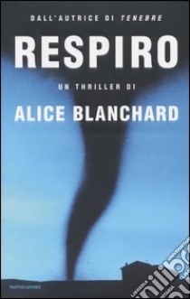 Respiro libro di Blanchard Alice