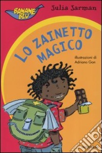 Lo zainetto magico libro di Jarman Julia